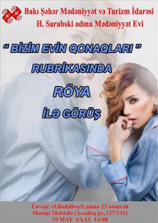 Röya ilə görüşmək istəyənlərin nəzərinə