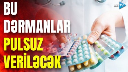 Əhali dərmanları pulsuz alacaq: Qanuna dəyişiklik nəyi dəyişəcək?